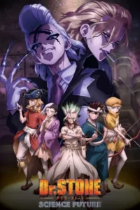 Dr Stone Ss4 – Cuộc phiêu lưu khoa học bước sang chương mới