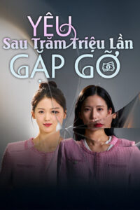 Yêu Sau Trăm Triệu Lần Gặp Gỡ
