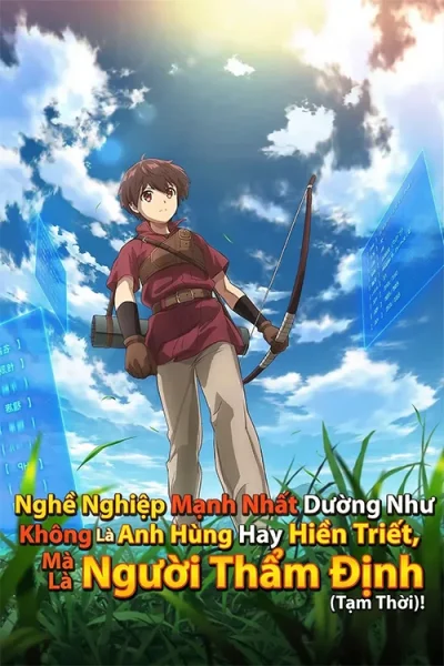 Nghề Nghiệp Mạnh Nhất Dường Như Không Phải Là Anh Hùng Hay Hiền Triết, Mà Là Người Thẩm Định (Tạm Thời)!